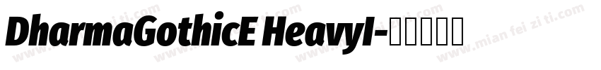 DharmaGothicE HeavyI字体转换
